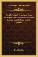 David Collier's Einleitung Zum Richtigen Verstande Und Nutzlicher Lesung Der Heiligen Schrift (1845)