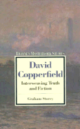 David Copperfield: Interweaving Truth and Fiction