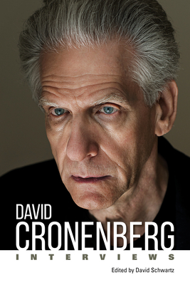 David Cronenberg: Interviews - Schwartz, David (Editor)