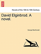 David Elginbrod. a Novel. Vol. II.