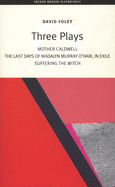 David Foley: Three Plays