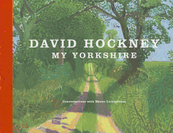 David Hockney: My Yorkshire - Livingstone, Marco, Mr., and Hockney, David