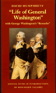 David Humphreys' Life of General Washington: With George Washington's "remarks" - Humphrey, David, and Zagarri, Rosemarie (Editor)