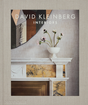 David Kleinberg: Interiors - Kleinberg, David, and Rus, Mayer, and Browne, Thom (Foreword by)