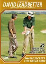 David Leadbetter Golf Instruction: Simple Secrets for Gre - 