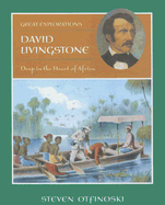 David Livingstone: Deep in the Heart of Africa