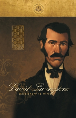 David Livingstone: Missionary to Africa - Livingstone, David