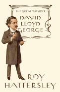 David Lloyd George: The Great Outsider