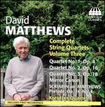 David Matthews: Complete String Quartets, Vol. 3 - Kreutzer Quartet