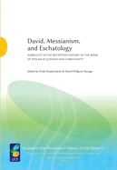 David, Messianism, and Eschatology: Ambiguity in the Reception History of the Book of Psalms in Judaism and Christianity