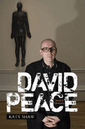 David Peace: Texts and Contexts
