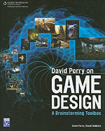 David Perry on Game Design: A Brainstorming Toolbox