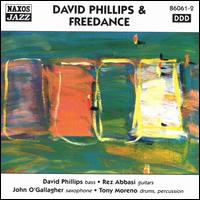 David Phillips and Freedance - David Phillips/Rez Abbasi/John O'Gallagher