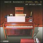 David Rakowski: Études, Vol. 3
