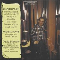 David Schrader plays Franck & Dupr - David Schrader (organ)