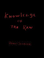 David Seltzer: Knowledge of the Raw