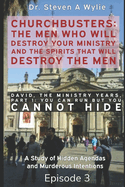 David: The Ministry Years, Part 1 ("You Can Run But You Cannot Hide") - A Study of Hidden Agendas & Murderous Intentions