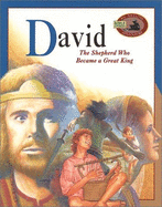 David: The Shepard Who Became a Great King