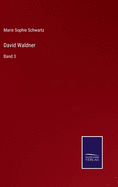 David Waldner: Band 3