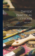 Davids' Practical Letterer; Instructions in Commercial Lettering With Brush or Pen