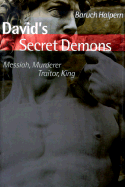 David's Secret Demons: Messiah, Murderer, Traitor, King
