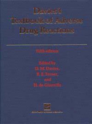 Davies's Textbook of Adverse Drug Reactions - Davies, D M (Editor), and Ferner, R E (Editor), and de Glanville, H (Editor)