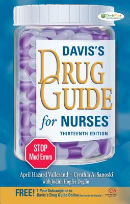 Davis's Drug Guide for Nurses - Vallerand, April Hazard, PhD, RN, Faan, and Sanoski, Cynthia A, Dr., Bs, Pharmd, Fccp, Bcps