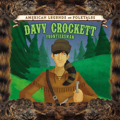 Davy Crockett: Frontiersman - Coddington, Andrew