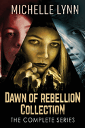 Dawn Of Rebellion Collection: The Complete Series