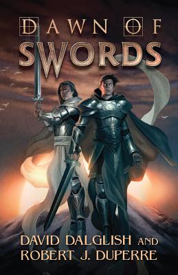 Dawn of Swords - Dalglish, David, and Duperre, Robert J