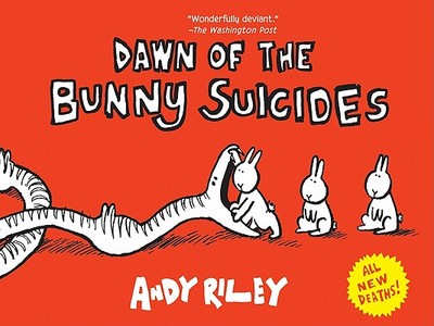 Dawn of the Bunny Suicides - Riley, Andrew
