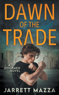 Dawn of the Trade: An Action Adventure Series