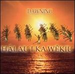 Dawning - Halau I Ka Wekiu