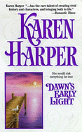 Dawn's Early Light - Harper, Karen, Ms.
