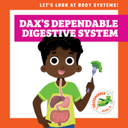 Dax's Dependable Digestive System