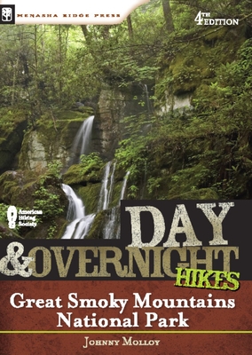 Day and Overnight Hikes: Great Smoky Mountains National Park - Molloy, Johnny