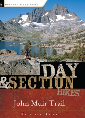 Day and Section Hikes: John Muir Trail - Dodge Doherty, Kathleen