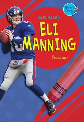 Day by Day with Eli Manning - Rasemas, Joe, and Tracy, Kathleen