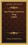 Day Dream and Even Song (1904)