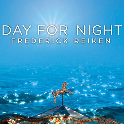 Day for Night - Reiken, Frederick, and Merlington, Laural (Read by), and Wilson, George K (Read by)