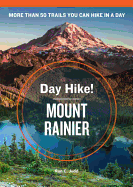 Day Hike! Mount Rainier, 3Rd Edition