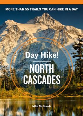 Day Hike! North Cascades, 3rd Edition - Mcquaide, Mike
