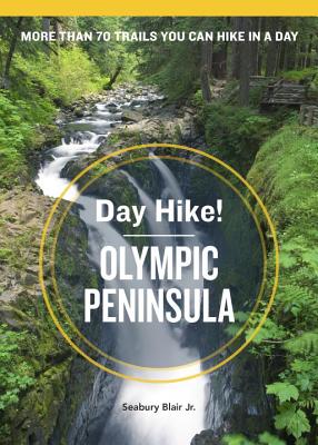 Day Hike! Olympic Peninsula, 3rd Edition - Jr., Seabury Blair,