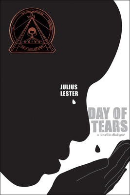 Day of Tears: A Novel in Dialogue - Lester, Julius