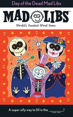 Day of the Dead Mad Libs: World's Greatest Word Game - Jones, Karl