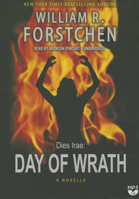 Day of Wrath - Forstchen, William R, Dr., Ph.D., and Pinchot, Bronson (Read by)