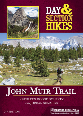 Day & Section Hikes: John Muir Trail - Dodge Doherty, Kathleen, and Summers, Jordan