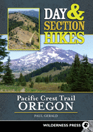 Day & Section Hikes Pacific Crest Trail: Oregon