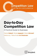 Day-to-Day Competition Law: A Practical Guide for Businesses