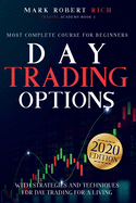 Day Trading Options: Most Complete Course for Beginners with Strategies and Techniques for Day Trading for a Living